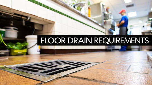 Commercial kitchen floor drain requirements: Essential guide for restaurants